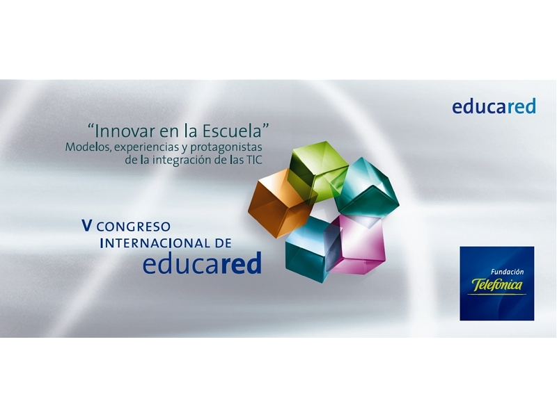 El V Congreso Internacional de Educared, organizado por Fundación Telefónica, ya ha comenzado en Internet