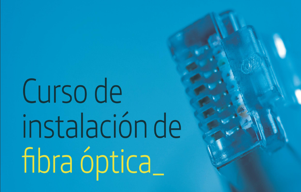 Sin lugar a dudas Superioridad Cerebro Especialízate como instalador de fibra óptica con nuestros cursos gratuitos  en Madrid