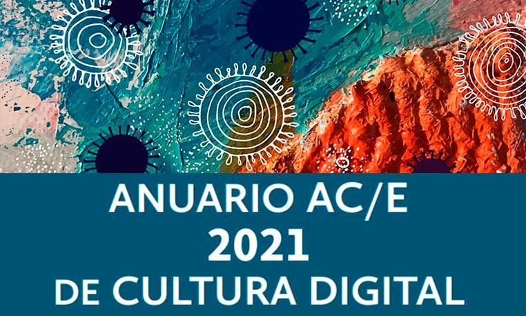 Foro Cultura En Digital. Anuario AC/E de cultura digital 2021