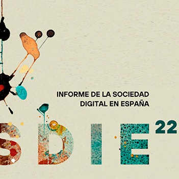 Presentamos el informe ‘La Sociedad Digital en España 2022’