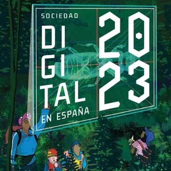 Descarga gratis el 'Informe Sociedad Digital en España 2023'